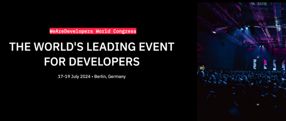 Join us at WeAreDevelopers World Congress 2024 in Berlin