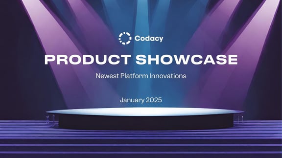 Codacy Product Showcase: January 2025